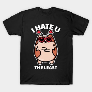 I Hate U the Least Cat Funny Valentines Day Anti Valentines Day T-Shirt